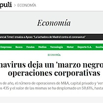 El coronavirus deja un 'marzo negro' para las operaciones corporativas